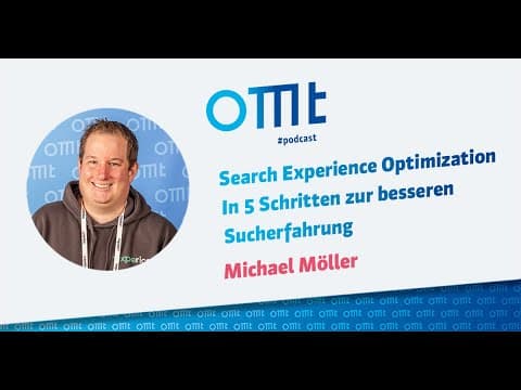 OMT Podcast mit Michael Möller: Search Experience Optimization in 5 Schritten