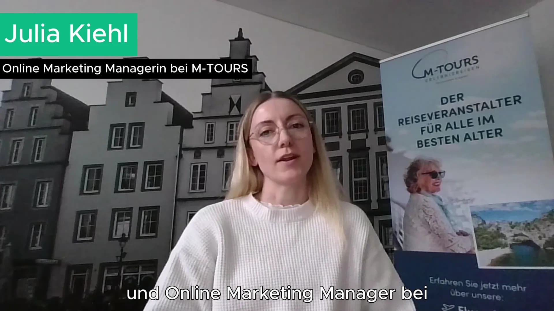 Julia Kiehl, Online Marketing Managerin M-TOURS Erlebnisreisen, im Video-Testimonial
